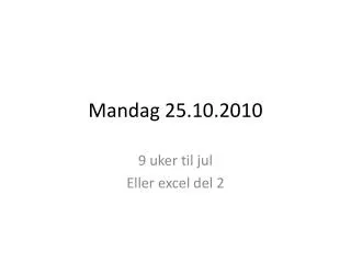 mandag 25 10 2010