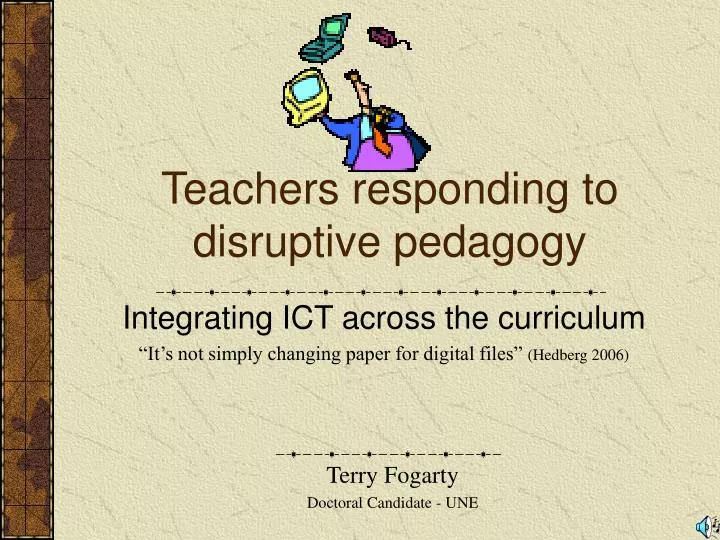 teachers responding to disruptive pedagogy