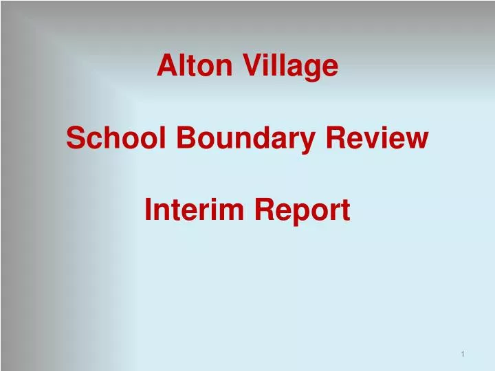 alton village school boundary review interim report