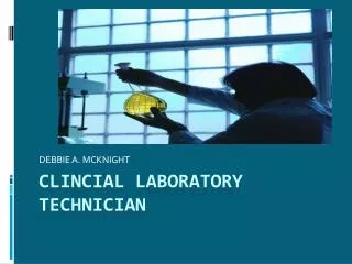 CLINCIAL LABORATORY TECHNICIAN