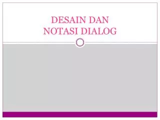 desain dan notasi dialog