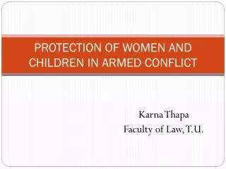 PROTECTION OF WOMEN AND CHILDREN IN ARMED CONFLICT