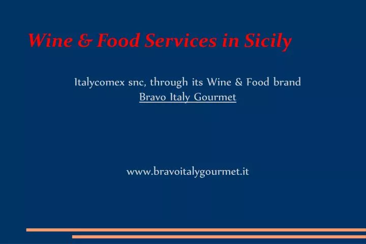 italycomex snc through its wine food brand bravo italy gourmet www bravoitalygourmet it