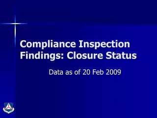 Compliance Inspection Findings: Closure Status
