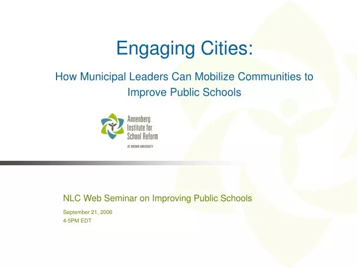 engaging cities how municipal leaders can mobilize communities to improve public schools