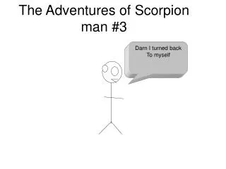 The Adventures of Scorpion man #3