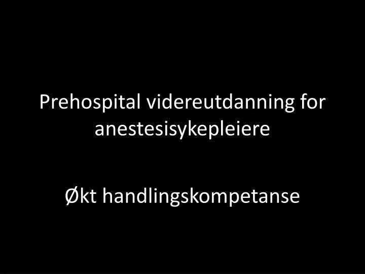 prehospital videreutdanning for anestesisykepleiere