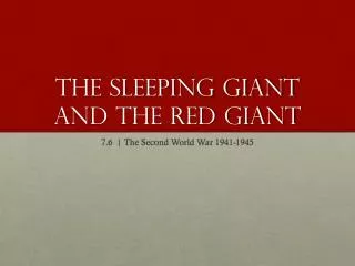 The Sleeping Giant and the Red Giant