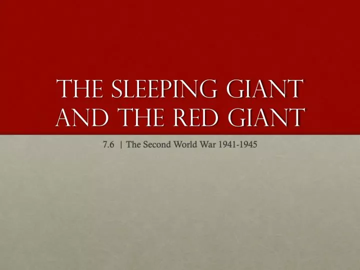 the sleeping giant and the red giant