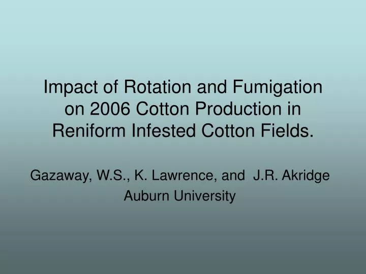 impact of rotation and fumigation on 2006 cotton production in reniform infested cotton fields