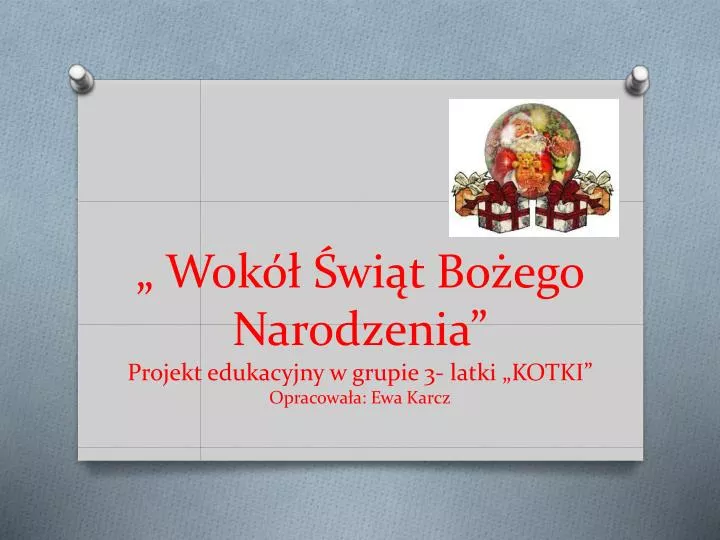 wok wi t bo ego narodzenia projekt edukacyjny w grupie 3 latki kotki opracowa a ewa karcz