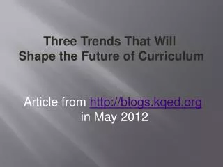 Three Trends That Will Shape the Future of Curriculum