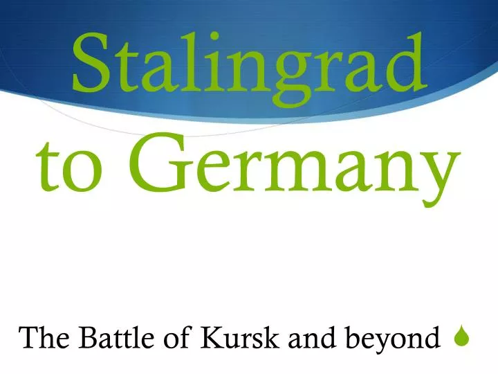 stalingrad to germany