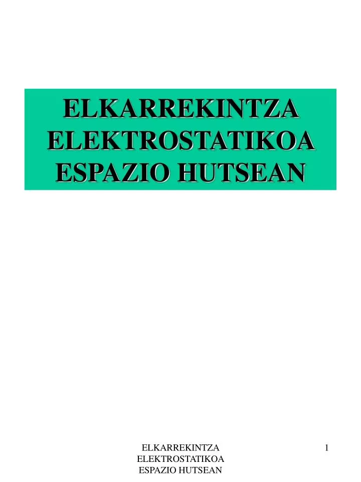 elkarrekintza elektrostatikoa espazio hutsean