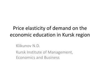 Price elasticity of demand on the economic education in Kursk region