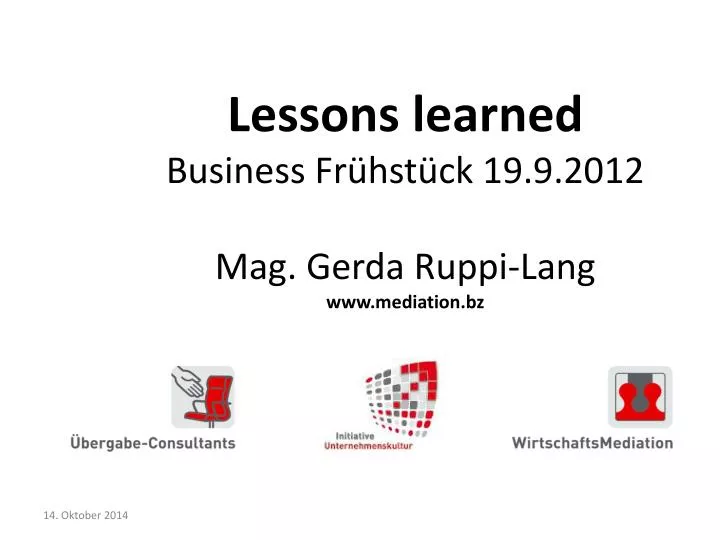 lessons learned business fr hst ck 19 9 2012 mag gerda ruppi lang www mediation bz