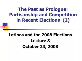 The Past as Prologue: Partisanship and Competition in Recent Elections (2)