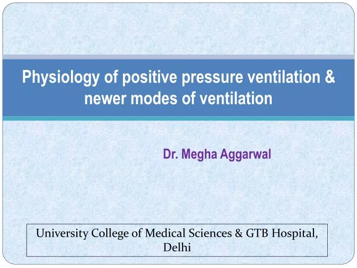 physiology of positive pressure ventilation newer modes of ventilation
