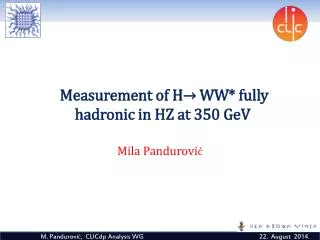 Measurement of H ? WW* fully hadronic in HZ at 350 GeV