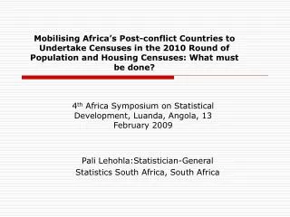 4 th Africa Symposium on Statistical Development, Luanda, Angola, 13 February 2009