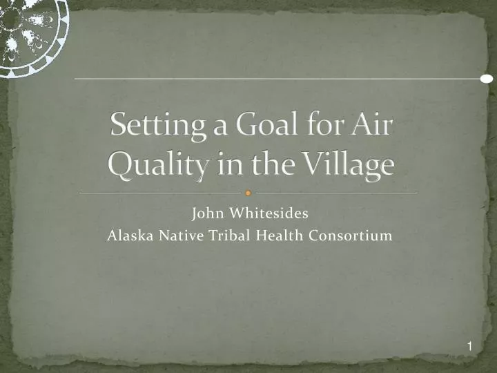 setting a goal for air quality in the village