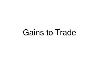 Gains to Trade