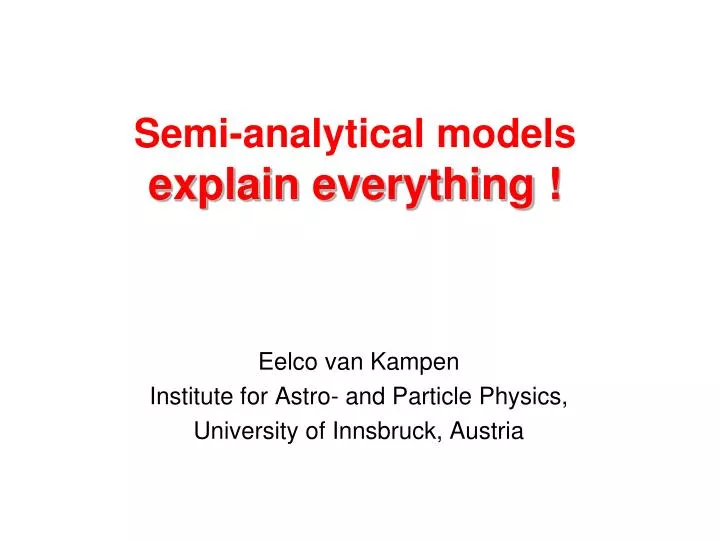semi analytical models explain everything