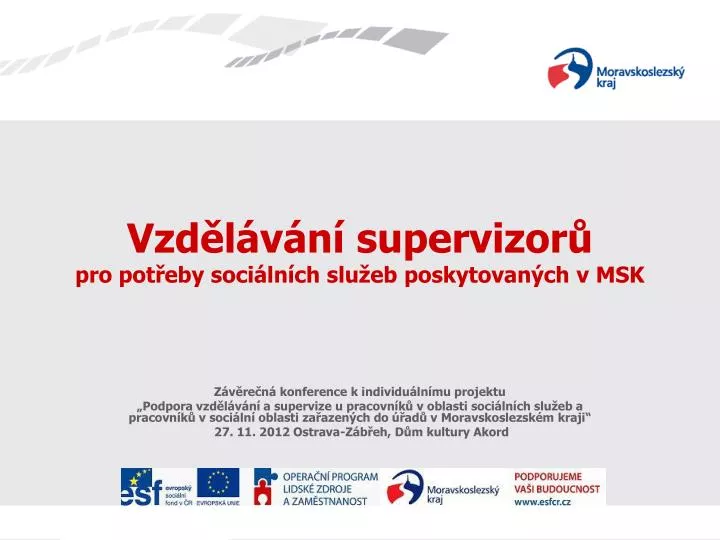 vzd l v n supervizor pro pot eby soci ln ch slu eb poskytovan ch v msk