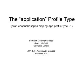 The “application” Profile Type (draft-channabasappa-sipping-app-profile-type-01)