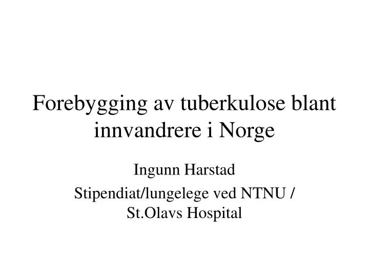 forebygging av tuberkulose blant innvandrere i norge
