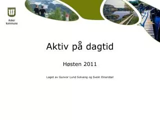 aktiv p dagtid
