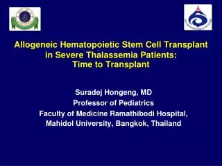 Allogeneic Hematopoietic Stem Cell Transplant in Severe Thalassemia Patients: Time to Transplant