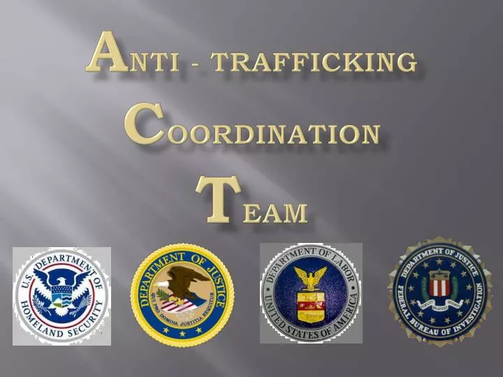a nti trafficking c oordination t eam