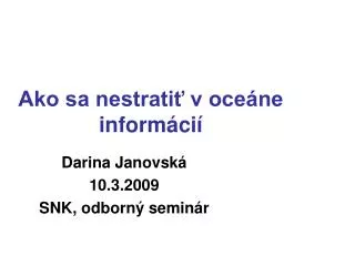 ako sa nestrati v oce ne inform ci