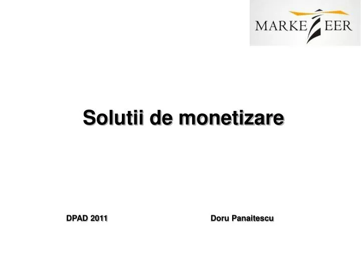 solutii de monetizare dpad 2011 doru panaitescu