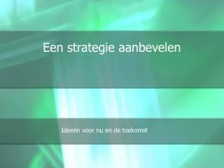 een strategie aanbevelen