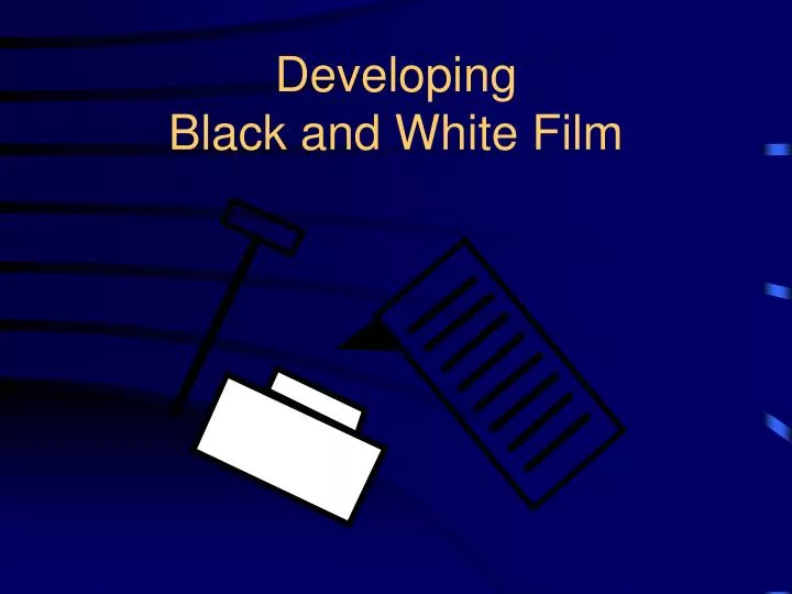 developing black and white film