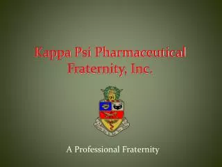 A Professional Fraternity