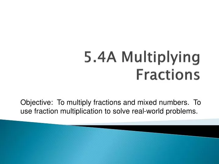 5 4a multiplying fractions