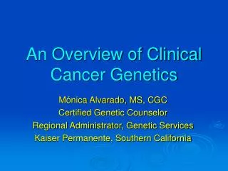 An Overview of Clinical Cancer Genetics