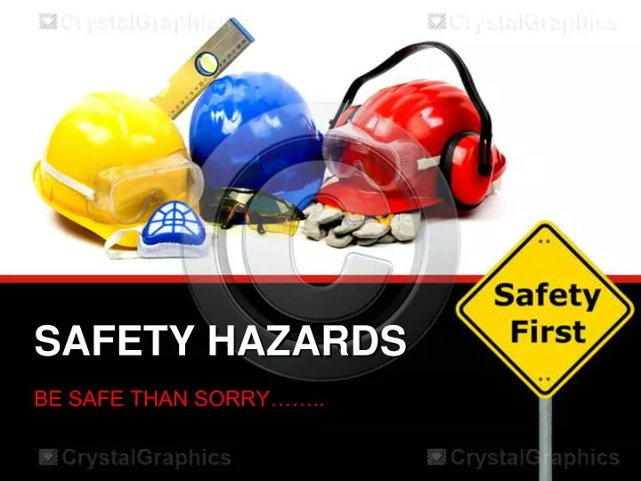 safety hazards