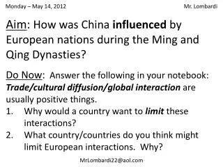 Aim : How was China influenced by European nations during the Ming and Qing Dynasties?