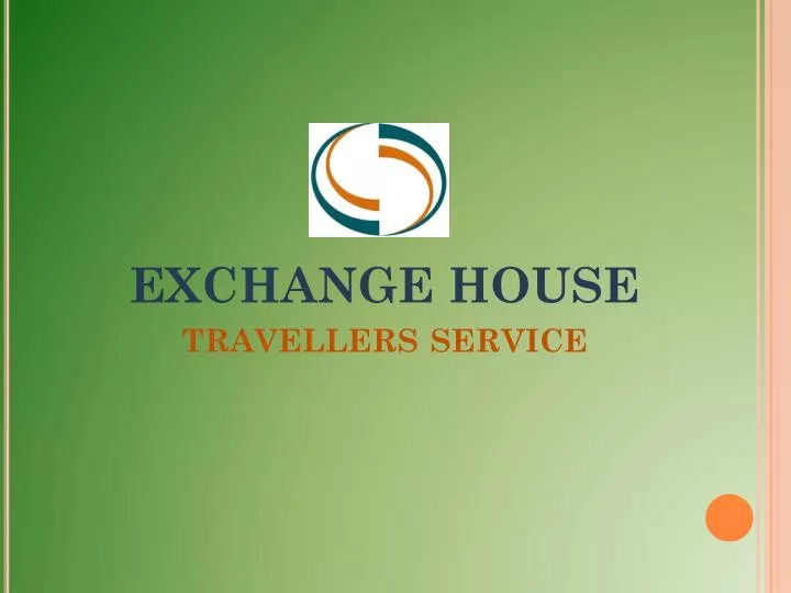 exchange house travellers service