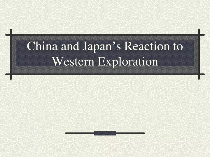 china and japan s reaction to western exploration