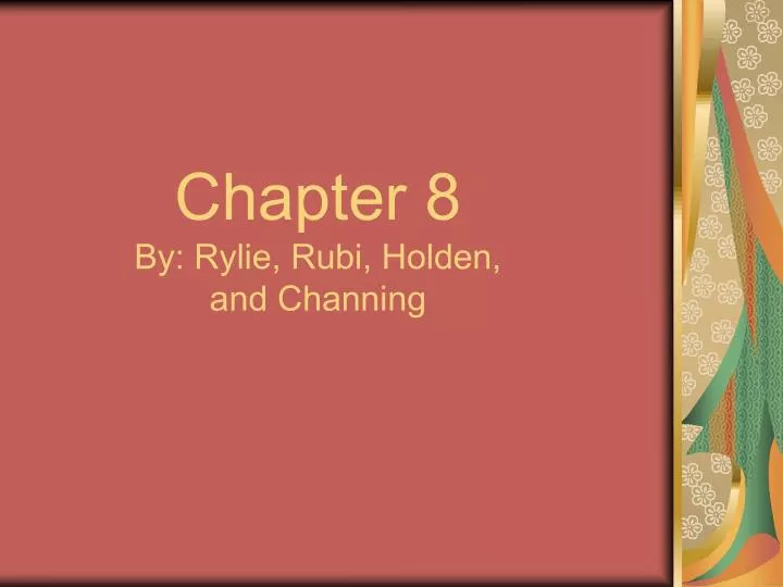 chapter 8 by rylie rubi holden and channing