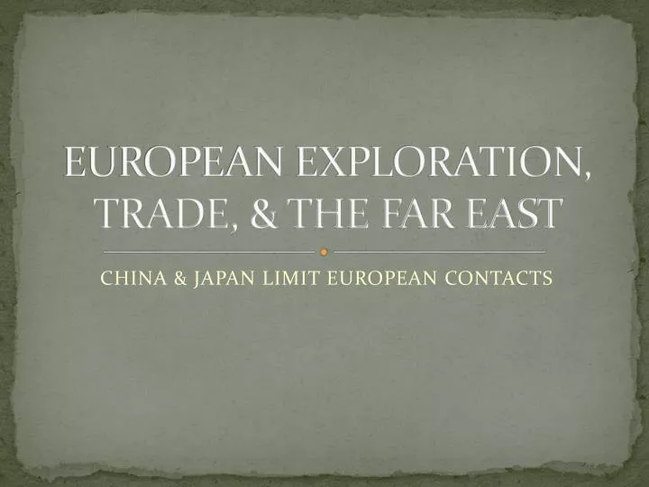 european exploration trade the far east