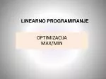 OPTIMIZACIJA MAX /MIN - slide 1