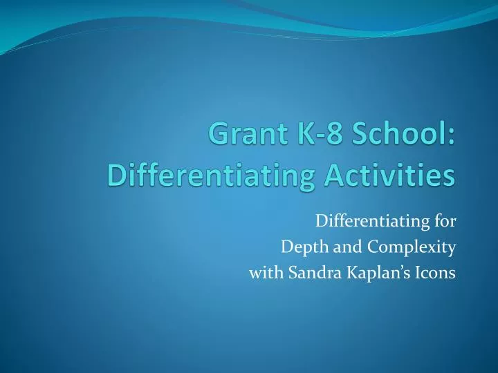 grant k 8 school differentiating activities