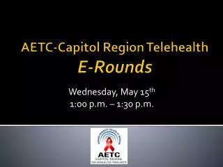 AETC-Capitol Region Telehealth E-Rounds
