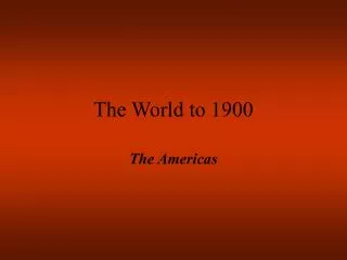 The World to 1900